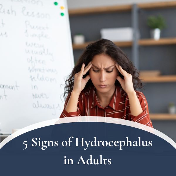 5 Signs of Hydrocephalus in Adults