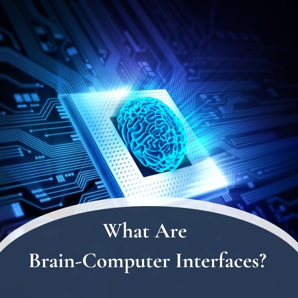 Brain Computer Interfaces