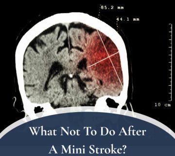 What Not To Do After A Mini Stroke 360x320