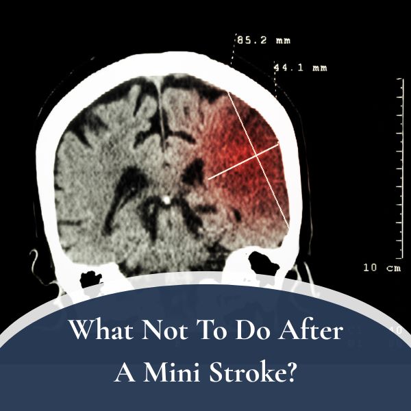 What Not To Do After A Mini Stroke