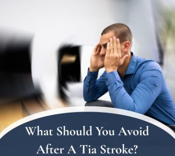 What Should You Avoid After A Tia Stroke 360x320