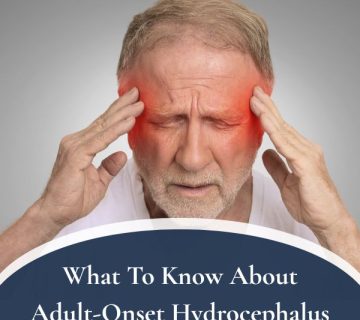What To Know About Adult Onset Hydrocephalus 360x320